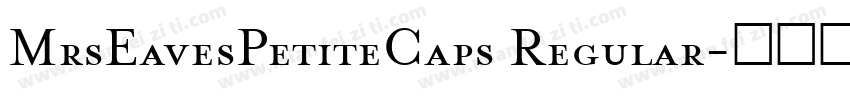 MrsEavesPetiteCaps Regular字体转换